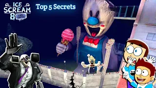 5 Secrets of Ice Scream 8 Final Chapter | Shiva and Kanzo Gameplay