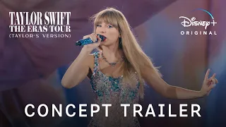 The Eras Tour (Taylor's Version) | Concept Trailer | Disney+