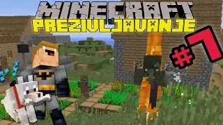 MINECRAFT PREŽIVLJAVANJE: "POTRAGA ZA IZGUBLJENIM SELOM!!!" part 7.