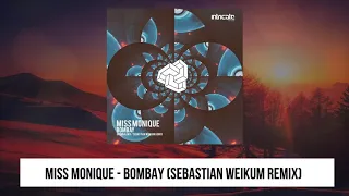 Miss Monique - Bombay (Sebastian Weikum Remix) [Intricate Records]