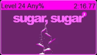 sugar, sugar 2 -  Level 24 Any% (2:16.77) (WR)