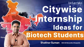 Citywise Internship Ideas & Opportunities For Biotech Students