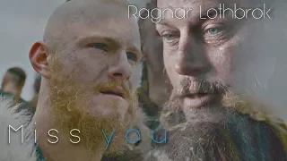 (Vikings) Ragnar Lothbrok | Miss you