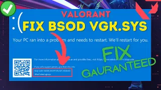 Valorant VGK.SYS BSOD- Kmode Exception not handled