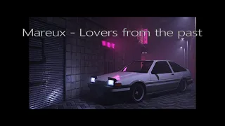 Mareux - Lovers From The Past (Slowed to Perfection + Bass Boosted)
