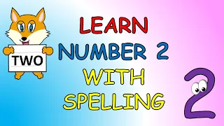 Number Two Nursery Rhyme | Learn to spell Two | Kids Song | The Kid Next Door