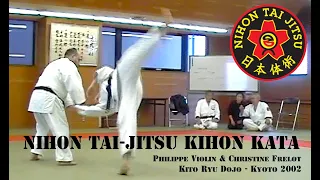 Nihon Tai-Jitsu Kihon kata, Ph Violin & Ch. Frelot - Kito Ryu Dojo (Kyoto, 2002)