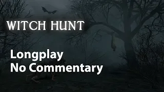 Witch Hunt | Full Game | No Commentary