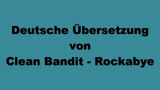 Deutsche Übersetzung von Clean Bandit - Rockabye