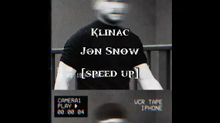 Klinac - Jon Snow [speed up]