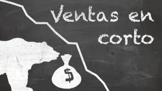 Ventas en corto - Aprende a ganar dinero en mercados a la baja.