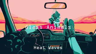 Glass Animals - Heat Waves (Extended)