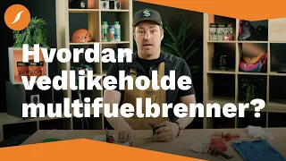 Hvordan vedlikeholde multifuelbrenner?｜Fjellsport.no