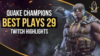 QUAKE CHAMPIONS BEST PLAYS 29 (TWITCH HIGHLIGHTS)