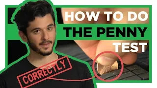 How To Do The Penny Test Correctly