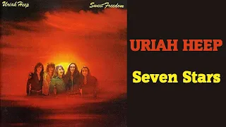 URIAH HEEP - Seven Stars (1973 Sweet Freedom, lyrics + HD)