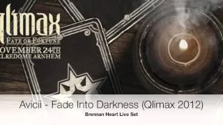 Qlimax 2012 - Avicii Fade Into Darkness ( Hardstyle Remix )