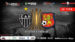 ATLÉTICO X CARACAS | LIBERTADORES | AO VIVO