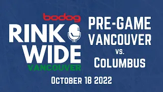 🏒PRE-GAME: Vancouver Canucks vs. Columbus Blue Jackets (Oct 18 2022)