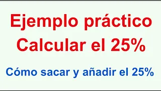 Ejercicios de porcentajes - Sacar y añadir el 25 % de 3344