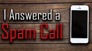 I Answered a Spam Call | Scary Stories | Creepypasta Stories | Nosleep