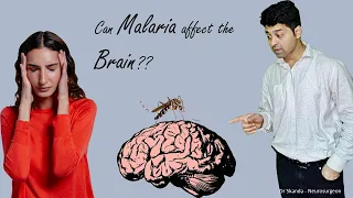 Cerebral Malaria: What happens if Malaria affects the Brain! Complication of Malaria. By Dr Skanda