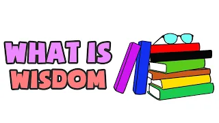 What is Wisdom | Explained in 2 min