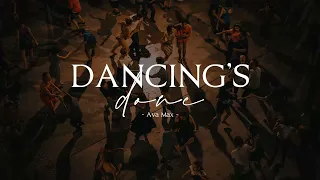 Vietsub | Dancing’s Done - Ava Max | Lyrics Video