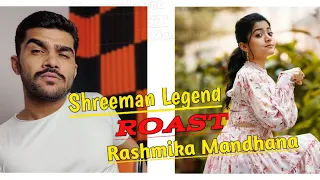Shreeman Legend Roast Rashmika Mandhana | #shreemanlegendlive #GrayNade