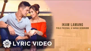 Ikaw Lamang - Piolo Pascual x Sarah Geronimo (Lyrics) | The Breakup Playlist