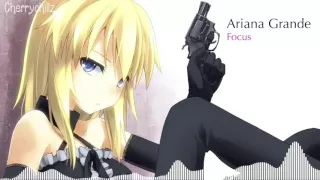 Nightcore - Focus (Ariana Grande)