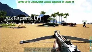 Ark Ragnarok EP1 "Getting Started"