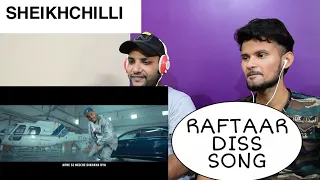 SHEIKH CHILLI | RAFTAAR ( YEH DISS GAANA NAHI HAI ) Reaction | Brother Reactions