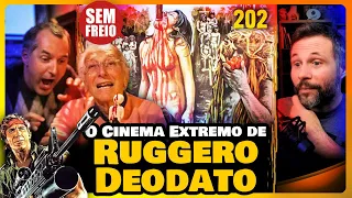 O POLÊMICO DIRETOR RUGGERO DEODATO – Entrevista com Felipe M. Guerra – PODCAST SEM FREIO 202