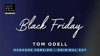 Black Friday - Tom Odell (Original Key Karaoke) - Piano Instrumental Cover with Lyrics