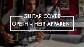 Opeth - Heir Apparent (Guitar Cover)