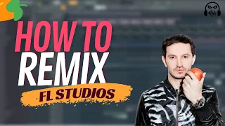 How To Remix ANY Song Into an EDM Banger- FL Studio 20 Tutorial