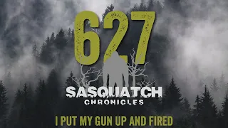 SC EP:627 I Put My Gun Up And Fired