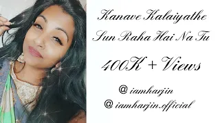 Sun Raha Hai Na Tu - Aashiqui 2 (Tamil Version) Kanave Kalaiyathe - I am Harjin