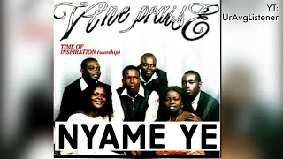 Vine Praise - Nyame Ye