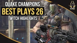 QUAKE CHAMPIONS BEST PLAYS 26 (TWITCH HIGHLIGHTS)