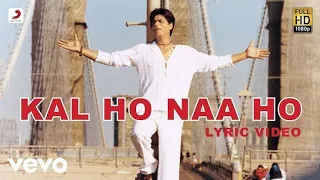 Kal Ho Naa Ho - Lyrics with English translation|Kal Ho Na Ho|Shahrukh Khan|Preity Zinta|Song nigam|