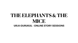 The Elephants & The Mice