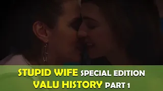 Stupid Wife Special Edition English Sub Part 1 - Stupid Wife Valu History