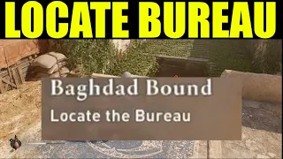 how to "locate the bureau" Assassins creed mirage (BAGHDAD BOUND QUEST GUIDE)