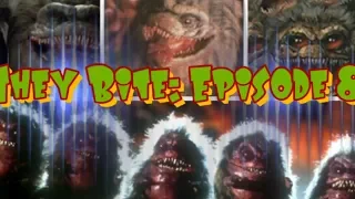 They Bite: Episode 8: Critters 2 The Main Podcast