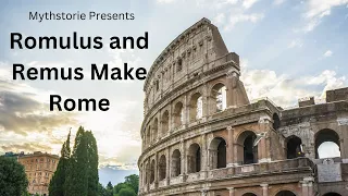 Mythstorie Podcast Romulus and Remus Make Rome!