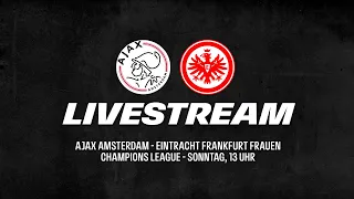 Re-Live: Fallrückzieher-Tor lässt Champions League-Traum platzen I Eintracht Frauen - Ajax