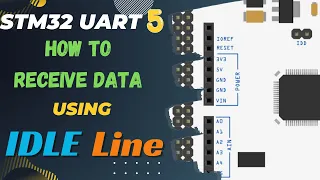 STM32 UART #5 || Receive Data using IDLE Line || Interrupt || DMA