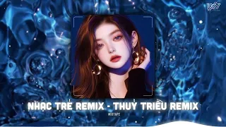 Nhắm Mắt Lại Hôn Vào Tai Nhớ Em Anh Không Thể Nào Cai Remix - Thủy Triều Remix - Nhạc Trẻ TikTok